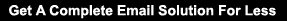 Complete Business Email Solution For Less